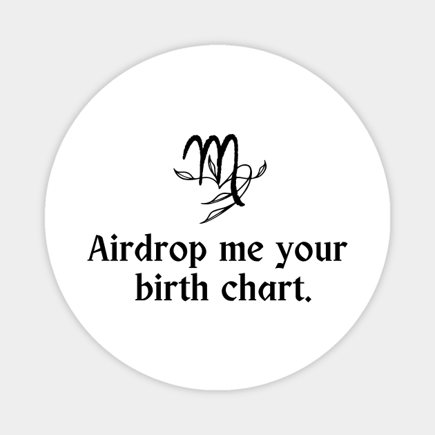 Virgo Symbol - Airdrop Me Your Birth Chart Magnet by TheCorporateGoth